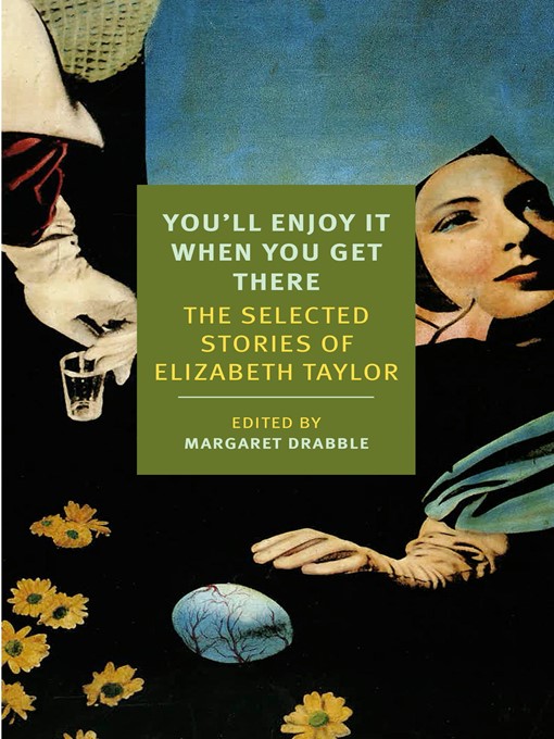 Title details for You'll Enjoy It When You Get There by Elizabeth Taylor - Available